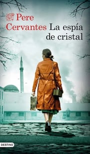 Portada de Libro La Espia De Cristal - Pere Cervantes