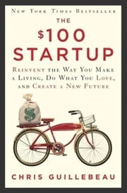 Portada de The $100 Startup Chris Guillebeau