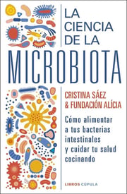 Portada de Libro La Ciencia De La Microbiota - Saez Y Fundacion Alicia