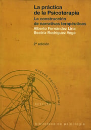 Portada de Libro Práctica De La Psicoterapia - Psicología, Narrativas 