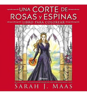 Portada de Una Corte De Rosas Y Espinas - Libro Para Colorear