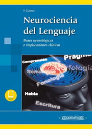 Portada de Libro Neurociencia Del Lenguaje: Bases Neurológicas E Implicaciones Clínicas, De Cuetos Vega, Fernando. Editorial Médica Panamericana