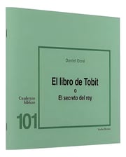 Portada de El Libro De Tobit O El Secreto Del Rey, De Daniel Dore., Vol. 101. Editorial Editorial Verbo Divino En Español, 2000