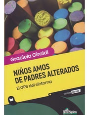 Portada de Niãâos Amos De Padres Alterados, De Graciela Giraldi. Editorial Homo Sapiens Argentina En Español