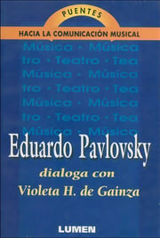 Portada de Eduardo Pavlovsky: Dialoga Con, De Violeta H. De Gainza. Puentes Hacia La Comunicación Musical, Vol. 1. Editorial Lumen, Tapa Blanda En Español
