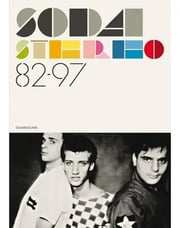 Portada de Soda  Stereo 82-97 Libro Iconico Agotado