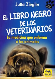 Portada de El Libro Negro De Los Veterinarios Medicina Que Enferma
