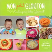 Portada de Mon Petit Glouton 70 Recetas Bebes Gourmet Gao, Karina
