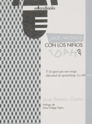 Portada de ¿qué Hacemos Con Los Niños Tdah?