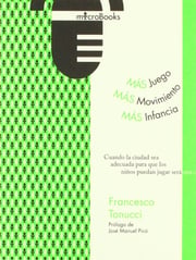Portada de Más Juego Movimiento Mas Infancia Tonucci, Francesco