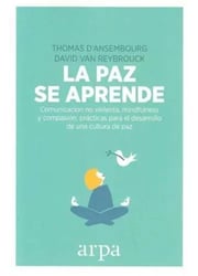 Portada de Libro La Paz Se Aprende - D'ansembourg, Thomas
