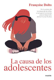 Portada de La Causa De Los Adolescentes Françoise Dolto