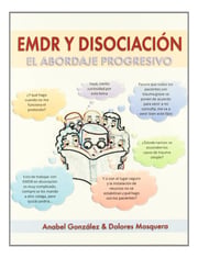Portada de Emdr Y Disociación. El Abordaje Progresivo Mosquera