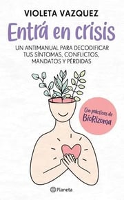 Portada de Entra En Crisis - Violeta Vazquez - Planeta - Libro