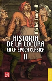 Portada de Historia De La Locura En La Epoca Clasica Ii