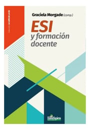 Portada de Graciela Morgade Esi Y Formacion Docente.
