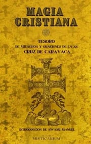 Portada de Magia Cristiana Tesoro Milagros  Cruz  Caravaca Swami Manuel