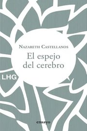Portada de Libro El Espejo Del Cerebro - Nazareth Castellanos