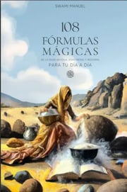 Portada de 108 Fórmulas Mágicas Para Tu Día A Día, De Swami Manuel. Editorial Manuel Sánchez Méndez, Tapa Blanda En Español, 2022