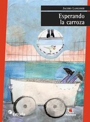 Portada de Esperando La Carroza, De Langsner, Jacobo. Editorial Estrada, Tapa Blanda En Español