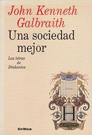 Portada de Una Sociedad Mejor, De John Kenneth Galbraith. Editorial Editorial Critica, Tapa Blanda En Español