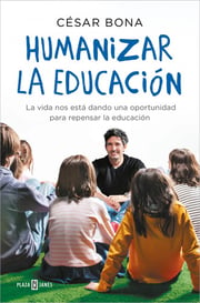 Portada de Libro Humanizar La Educación - Bona, Cesar