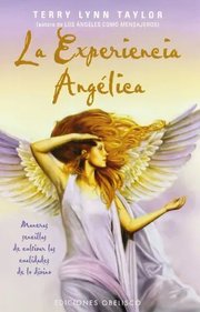 Portada de La Experiencia Angelica - Terry Lynn Taylor, De Terry Lynn Taylor. Editorial Ediciones Obelisco S.l, Tapa Blanda En Español