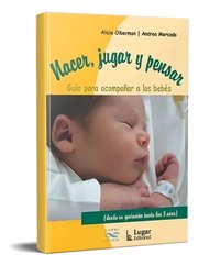 Portada de Nacer, Jugar Y Pensar Alicia Oiberman (lu)