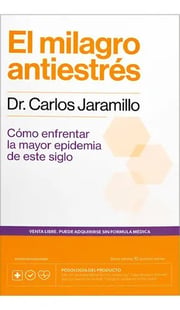 Portada de El Milagro Antiestrés, Dr. Carlos Jaramillo, De Jaramillo, Carlos. Editorial Oem En Español