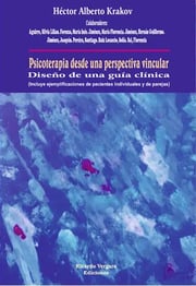 Portada de Psicoterapia Desde Una Perspectiva Vincular, De Hector Krakov. Editorial Tenemos Las Máquinas En Español