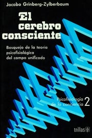 Portada de Conciencia Y Percepción En El Cerebro Consciente, Grinberg