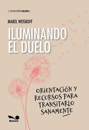 Portada de Iluminando El Duelo Mabel Weiskoff Acompañamiento