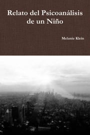 Portada de Relato Psicoanálisis De Un Niño Melanie Klein Psicologia