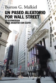 Portada de Un Paseo Aleatorio Por Wall Street, De Malkiel, Burton G.. Editorial Alianza Editorial, Tapa Blanda En Español, 2024