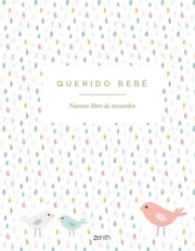 Portada de Querido Bebe: Nuestro Libro De Recuerdos, De Aa.vv. 1 Editorial Zenith, Tapa Blanda En Español, 2025