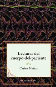 Portada de Lecturas Del Cuerpo-del-paciente, De Carina Muñoz. Editorial Naspec, Tapa Blanda En Español