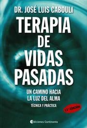 Portada de Terapia De Vidas Pasadas, De Cabouli, Dr. José Luis. Editorial Continente, Tapa Blanda En Español