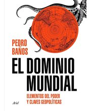 Portada de El Dominio Mundial - Pedro Baños Bajo