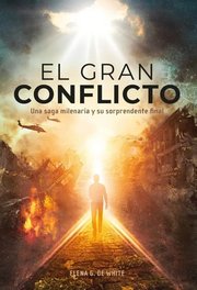 Portada de El Gran Conflicto, De Elena G. De White. Editorial Aces, Tapa Blanda En Español, 2022