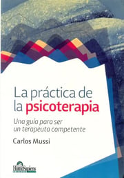 Portada de Practica De La Psicoterapia, La, De Mussi Carlos. Editorial Homo Sapiens, Tapa Blanda En Español, 2015