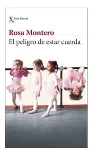 Portada de Libro El Peligro De Estar Cuerda - Rosa Montero