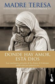 Portada de Donde Hay Amor, Esta Dios - Madre Teresa De Calcuta