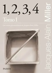 Portada de Libro 1, 2, 3, 4 - Tomo 1 - Jacques-alain Miller, De Miller, Jacques-alain. Editorial Paidós, Tapa Blanda En Español, 2021