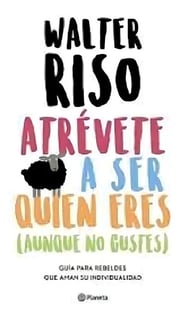 Portada de Atrévete A Ser Quien Eres