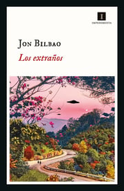 Portada de Libro Los Extraños - Jon Bilbao - Impedimenta
