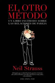 Portada de El Otro Método Neil Strauss Relaciones De Pareja