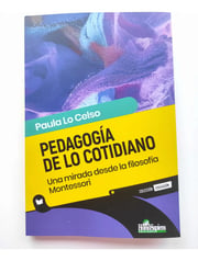 Portada de Pedagogía De Lo Cotidiano Paula Lo Celso Montessori