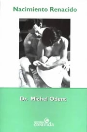 Portada de Michel Odent Nacimiento Renacido