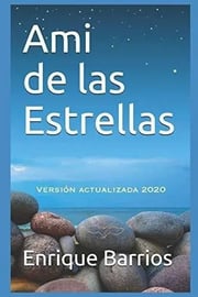 Portada de Ami De Las Estrellas (trilogia Amiestrellas) -..., De Barrios, Enri. Editorial Independently Published En Español