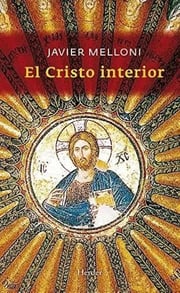 Portada de El Cristo Interior, De Melloni, Javier. Herder Editorial, Tapa Blanda En Español